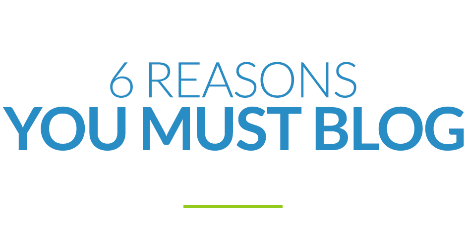 6-reasons-you-must-blog.png 6-reasons-you-must-blog.png